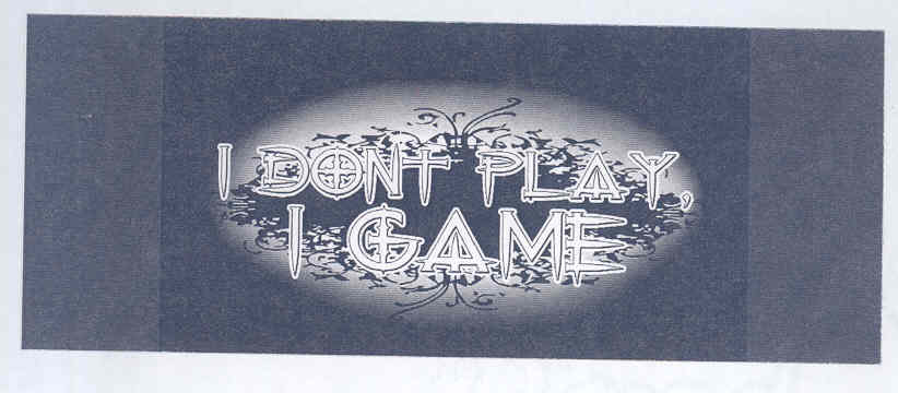 Dont Play, Game (special Form Of Writing) Device mark 1586634 Trademark