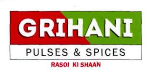 Grihani Pulses & Spices, Rasoi Ki Shaan (label) Device mark 2947120 Trademark
