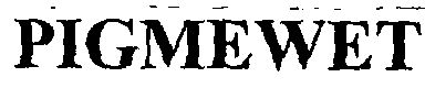 Pigmewet ( Label) Device mark 1407259 Trademark