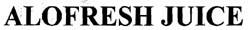 Alofresh Juice Device mark 1352858 Trademark