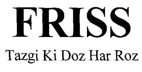 Friss Tazgi Ki Doz Har Roz (device) Device mark 2518899 Trademark