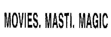 Movies, Masti. Magic Device mark 1828945 Trademark