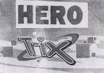 Hero Trix With Label Device mark 1421861 Trademark
