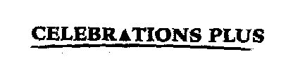 Celebrations Plus (letter Written In Special Form) Device mark 1466335 Trademark