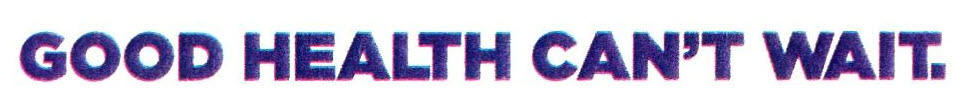 Good Health Can't Wait Device mark 2598191 Trademark