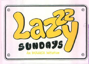 Lazzzy Sundays An Imagica Initiative Device mark 2929246 Trademark