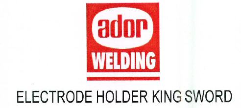 Ador Welding Electrode Holder King Sword Device mark 2617258 Trademark