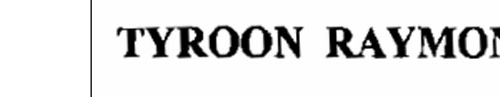 Tyroon Raymond Device mark 1452064 Trademark
