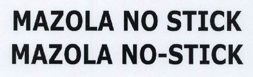 Mazola No Stick Mazola No-stick Device mark 1727758 Trademark