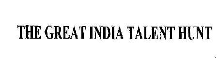 The Great India Talent Hunt Device mark 1724254 Trademark