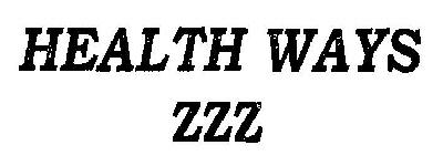 Health Ways Zzz (word Mark) Device mark 2656038 Trademark