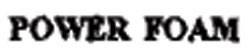 Power Foam Device mark 822229 Trademark