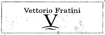 Vettorio Fratini V (label) Device mark 1233603 Trademark