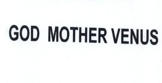 God Mother Venus Device mark 1630369 Trademark