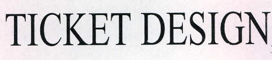 Ticket Design Device mark 2322130 Trademark