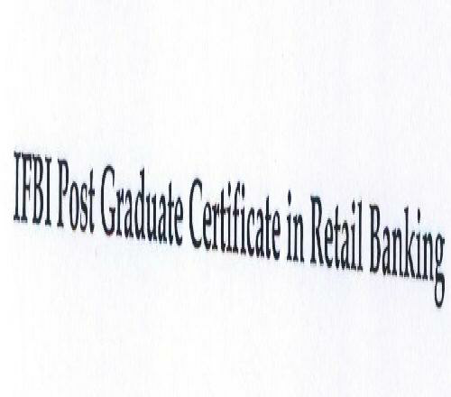 Ifbi Post Graduate Certificate In Retail Banking Device mark 1652110 Trademark