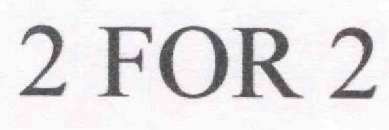 2 For 2 (label) Device mark 1721221 Trademark