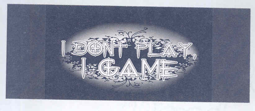 Dont Play, Game (special Form Of Writing) Device mark 1586638 Trademark