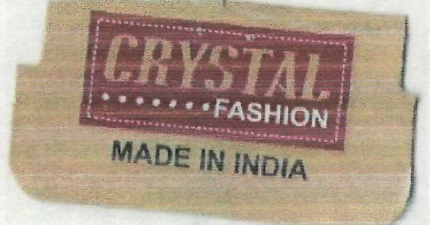 Crystal Fashion Made In India (device) Device mark 2356796 Trademark