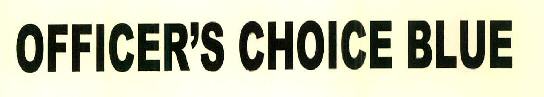 Officer's Choice Blue Device mark 2798869 Trademark