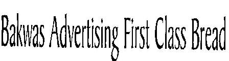 Bakwas Advertising First Class Bread Device mark 1815440 Trademark