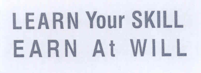 Learn Your Skill Earn At Will (device) Device mark 1737048 Trademark