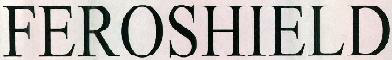 Feroshield Device mark 2345804 Trademark