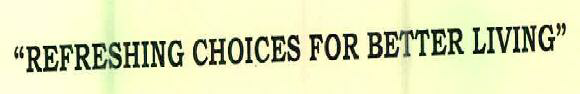 "refreshing Choices For Better Living" Device mark 2601656 Trademark