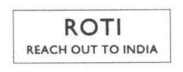 Roti Reach Out To India (label) Device mark 1665138 Trademark