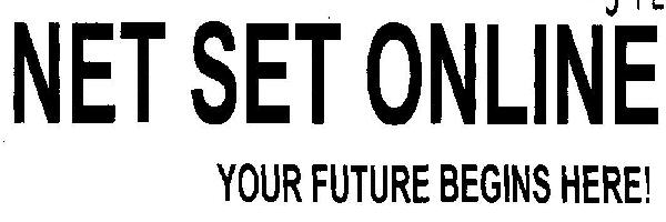 Net Set Online Your Future Begins Here (device) Device mark 2472148 Trademark