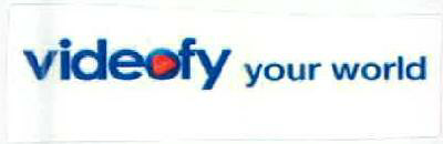 Videofy Your World Device mark 2582826 Trademark