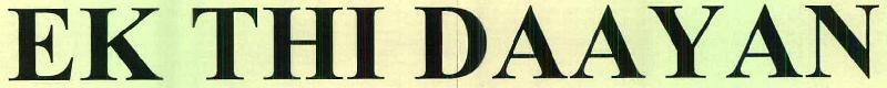 Ek Thi Daayan Device mark 2517257 Trademark