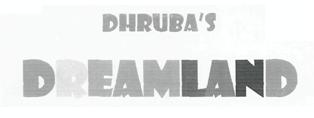 Dhruba's Dreamland (label) Device mark 2910477 Trademark