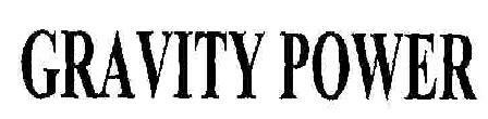 Gravity Power Device mark 1800306 Trademark
