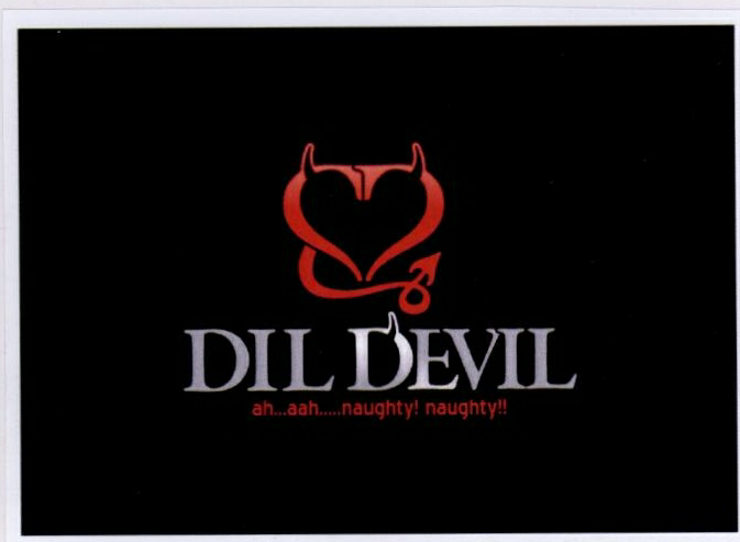 Dil Devil Ah... Aah....naughty! Naughty!! Device mark 1822236 Trademark