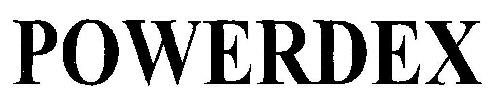 Powerdex Device mark 2557291 Trademark