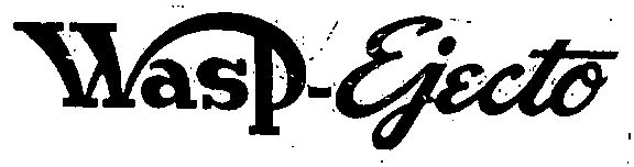 Wasp - Ejecto (speical Form Writing) Device mark 1525485 Trademark