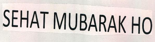 Sehat Mubarak Ho Device mark 2474602 Trademark