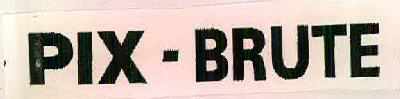 Pix - Brute Device mark 1826342 Trademark