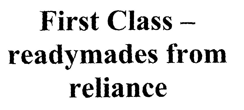 First Class Readymades From Reliance Device mark 1479004 Trademark