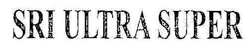 Sri Ultra Super (device) Device mark 2330203 Trademark