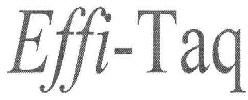 Effi-taq Device mark 1672721 Trademark