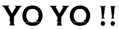 Yo Yo !! (device) Device mark 2684141 Trademark