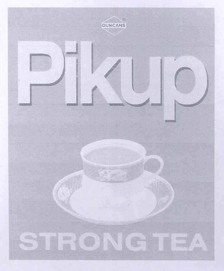 Duncans Pikup Strong Tea (dev. Of Cup & Plate) (label) Device mark 1623847 Trademark