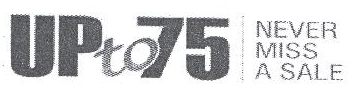 Upto75, Never, Miss, A Sale Device mark 1743422 Trademark