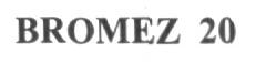 Bromez 20 Device mark 1589404 Trademark