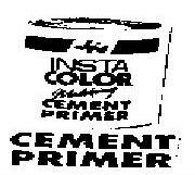 Insta Color Cement Primer Tin (device) Device mark 817470 Trademark