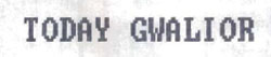 Today Gwalior Device mark 828219 Trademark