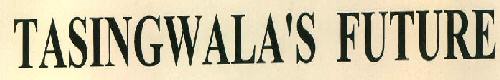 Tasingwala's Future Device mark 2688409 Trademark