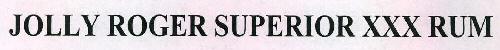 Jolly Roger Superior Xxx Rum Device mark 2306307 Trademark